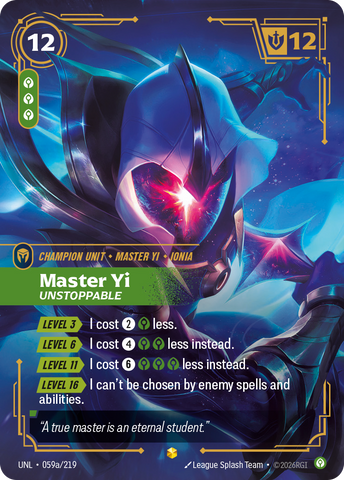 Master Yi - Unstoppable (Alternate Art) - 59 - [UNL]